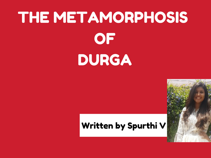 THE METAMORPHOSIS OF DURGA