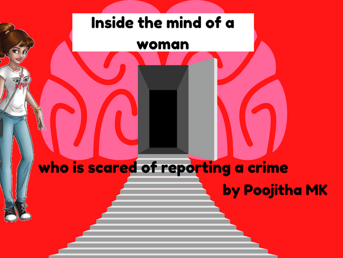 Inside the mind of a woman who is scared of reporting a crime